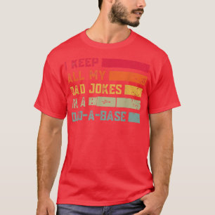 I Keep All My Dad Jokes In A DadABase Vintage Fath T-Shirt