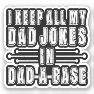 I Keep All My Dad Jokes In Dad A Base Father's Day