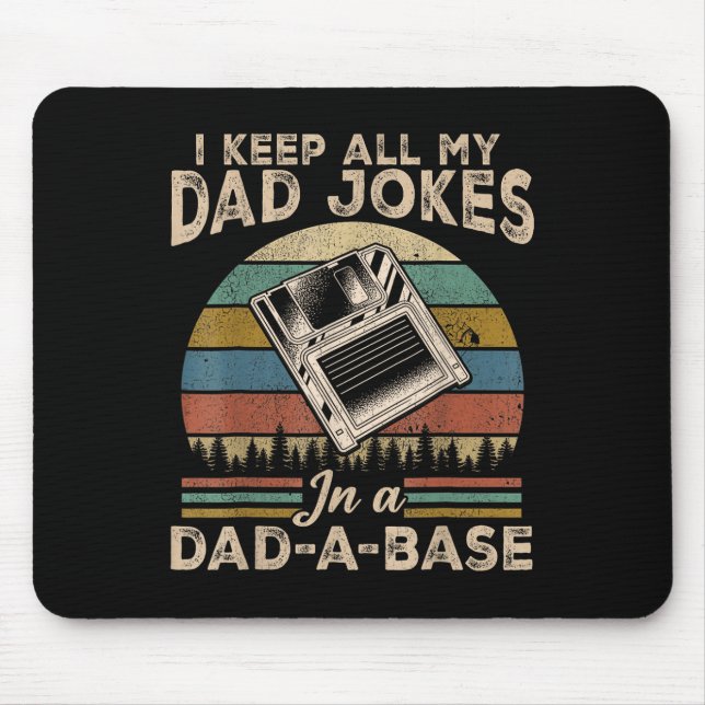 I Keep Dad Jokes In A Dad A Base Funny Fathers Day Mouse Mat (Front)