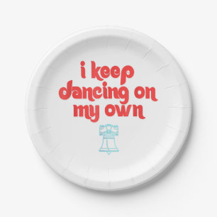 I Keep Dancing on My Own Philly Philadelphia Paper Plate