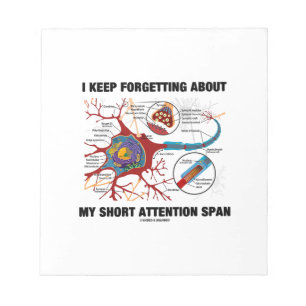 I Keep Forgetting About My Short Attention Span Notepad