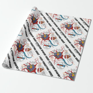 I Keep Forgetting About My Short Attention Span Wrapping Paper
