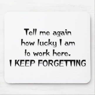 I KEEP FORGETTING MOUSE MAT