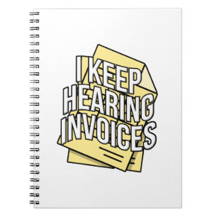 I Keep Hearing Invoices Accountant Bookkeeper Gift Notebook
