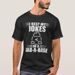 I keep my jokes in a Dad a base Grandpa Father s D T-Shirt