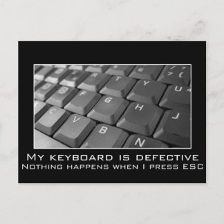 I keep pressing escape but I'm still stuck here Postcard