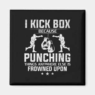 I Kich Box Because Punching Frowned Upon Funny Kic Magnet