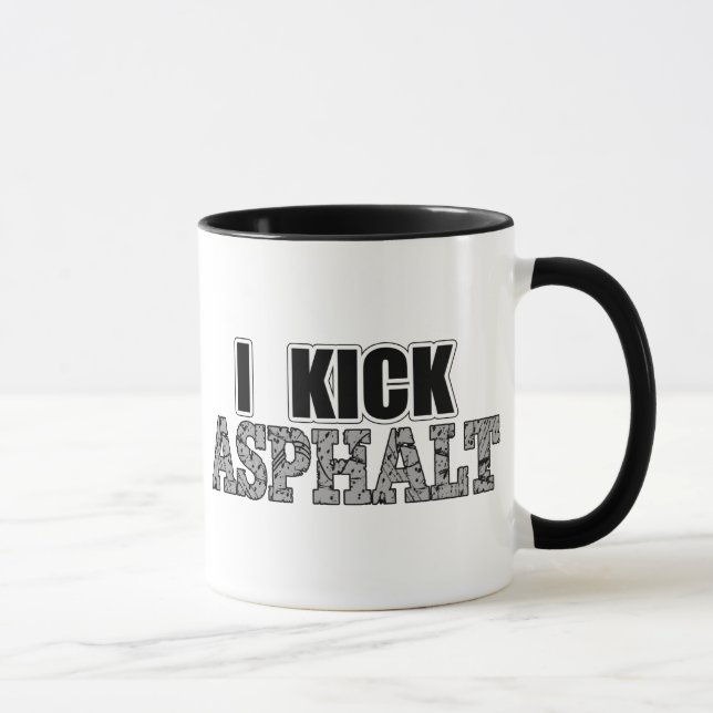 I Kick Asphalt Mug (Right)