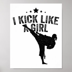 I Kick Like A Girl-karate Kickboxing Girl Poster