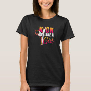 I Kick Like A Girl Karate Kickboxing Girl T-Shirt