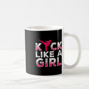 I Kick Like A Girl-karate Kickboxing Girls  Coffee Mug