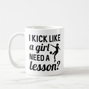 I Kick Like A Girl Need A Lesson Coffee Mug