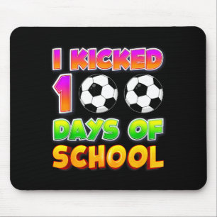 I Kicked 100 Days Of School Funny 100th Soccer Pla Mouse Mat