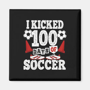 I Kicked 100 Days Of School Funny Soccer Kids Magnet