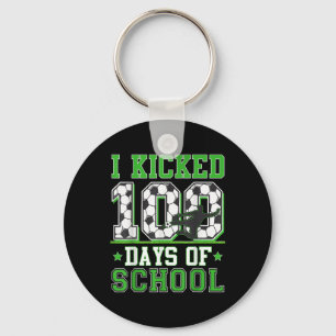 I Kicked 100 Days Of School Soccer 100th Day Boys Key Ring