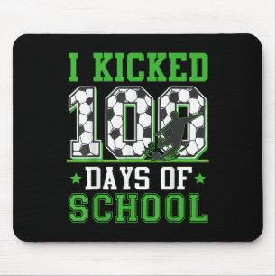 I Kicked 100 Days Of School Soccer 100th Day Boys Mouse Mat