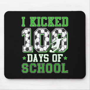 I Kicked 100 Days Of School Soccer 100th Day Boys Mouse Mat