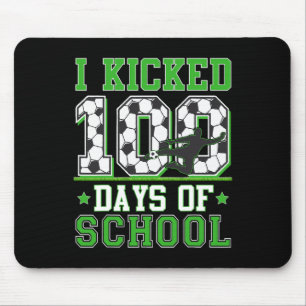 I Kicked 100 Days Of School Soccer 100th Day Boys Mouse Mat