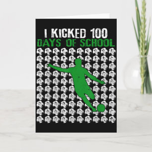 I Kicked 100 Days Of School Soccer 100th Day Sport Card