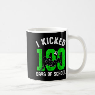 I Kicked 100 Days Of School Soccer 100th Day Sport Coffee Mug