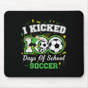 I Kicked 100 Days Of School Soccer 100th Day Sport Mouse Mat