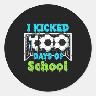 I Kicked 100 Days Of School Soccer Funny Boys Kids Classic Round Sticker