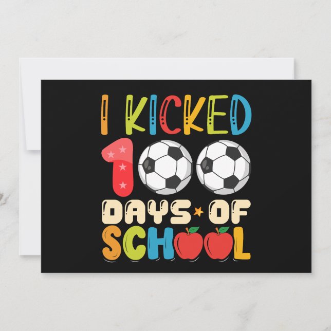 I Kicked 100 Days of School Soccer Lover Invitation (Front)