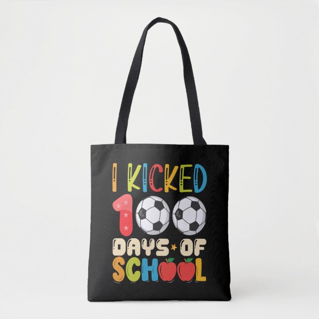 I Kicked 100 Days of School Soccer Lover Tote Bag (Front)