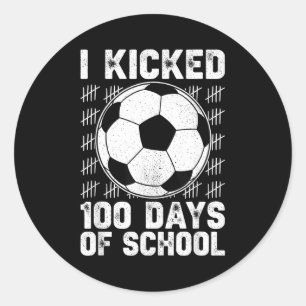 I Kicked 100 Days Of School Soccer Player Teacher Classic Round Sticker