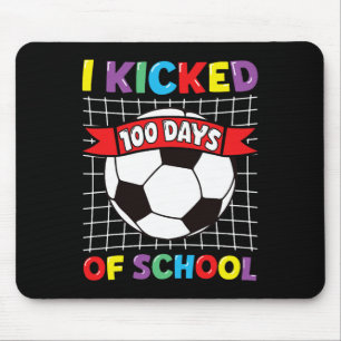 I Kicked 100 Days Of School Soccer Sport Kids Clic Mouse Mat