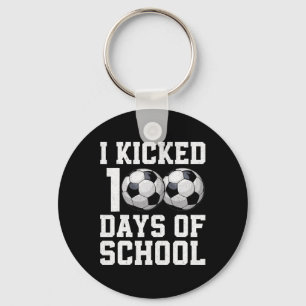 I Kicked 100 Days Of School Soccer Sports Boys Kid Key Ring