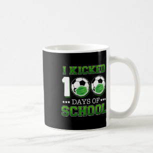 I Kicked 100 Days Of School Soccer Wearing Face Ma Coffee Mug