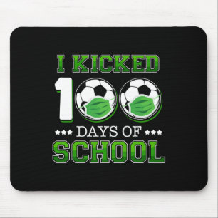 I Kicked 100 Days Of School Soccer Wearing Face Ma Mouse Mat