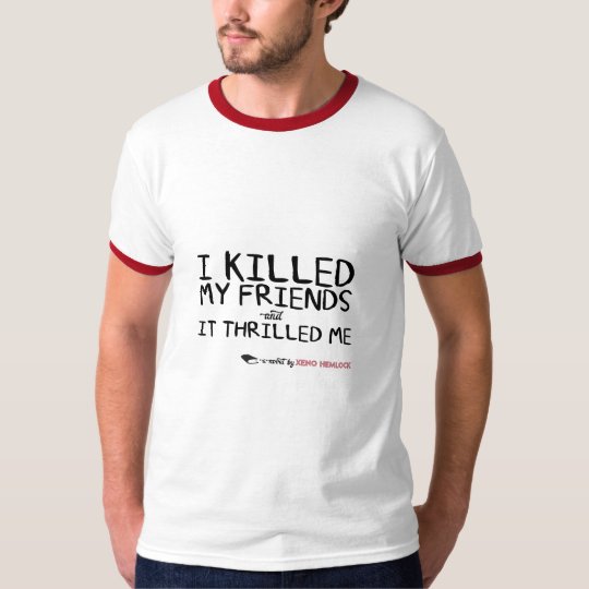 "I Killed My Friends" Men's Ringer Shirt