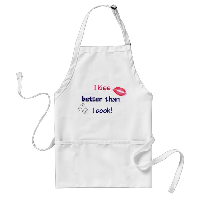 I Kiss Better Than I Cook Standard Apron (Front)