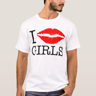 I KISS GIRLS T-Shirt