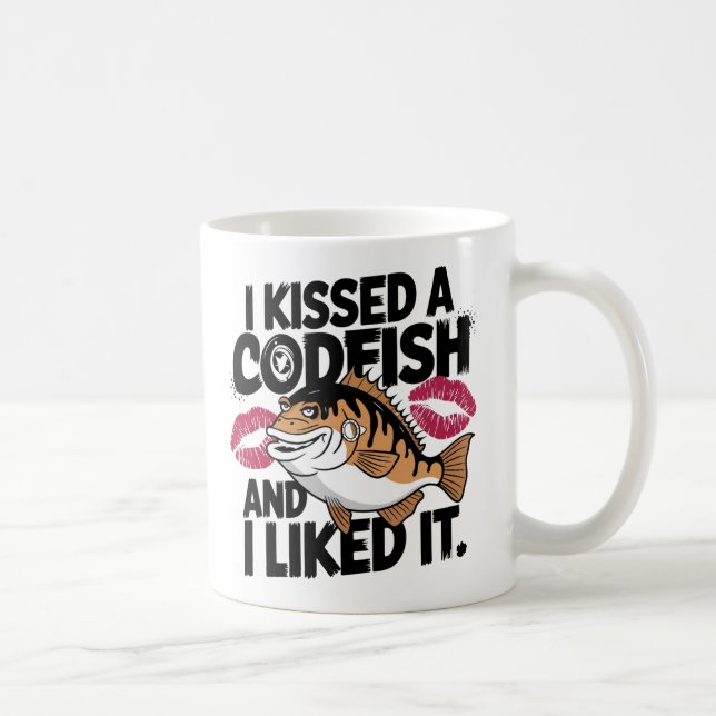 I Kissed a Codfish and I Liked It Coffee Mug (Right)