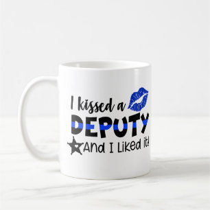 I Kissed A Deputy And Liked It Coffee Mug