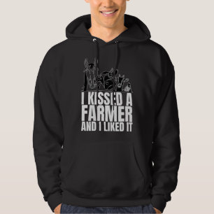 I Kissed A Farmer and I Liked It is Farming Hoodie