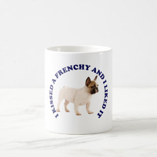 I Kissed a French Bulldoog Coffee Mug