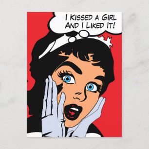 I Kissed a Girl and I Liked It Postcard