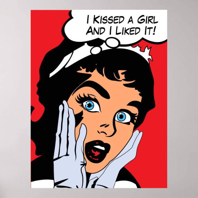 I kissed a Girl and I liked It Poster (Front)