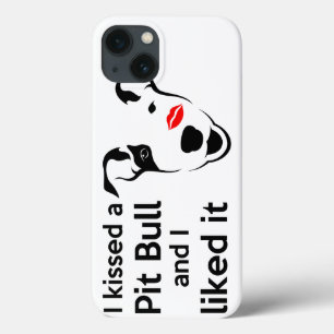 "I Kissed a Pit Bull and I Liked it" iPhone 13 Case