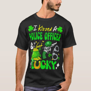 I Kissed A Police Officer And Lucky St Patrick's D T-Shirt
