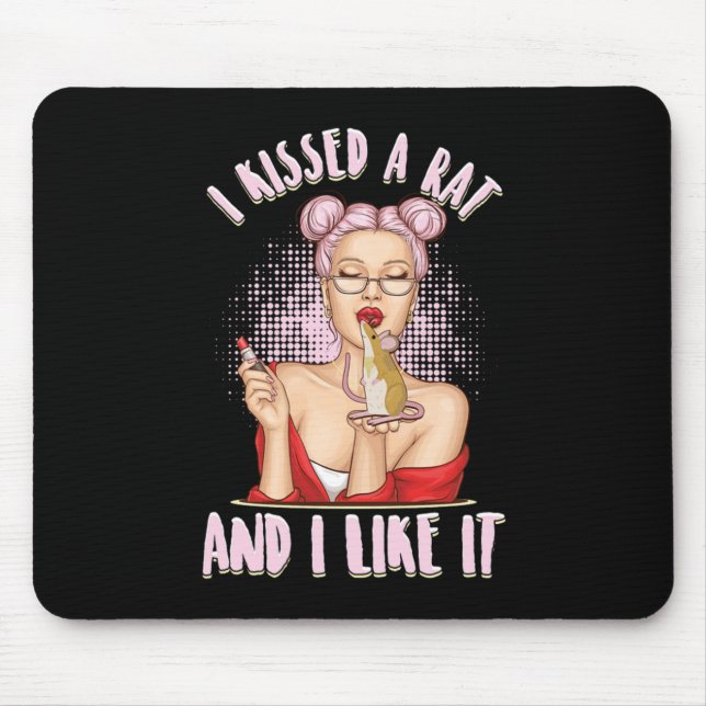 I Kissed A Rat Mouse Mice Rodent Animal Pet Gift Mouse Mat (Front)
