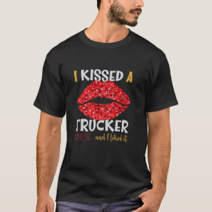 I Kissed A Trucker And I Liked It Lips Women T-Shirt