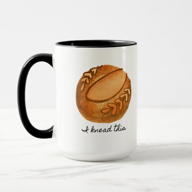 I Knead This, Sourdough Bread Coffee Mug (Left)