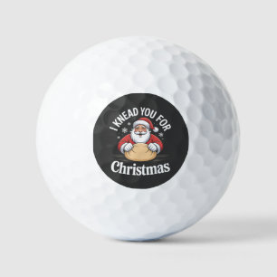 I Knead You For Christmas Bakery Pastry Xmas Golf Balls