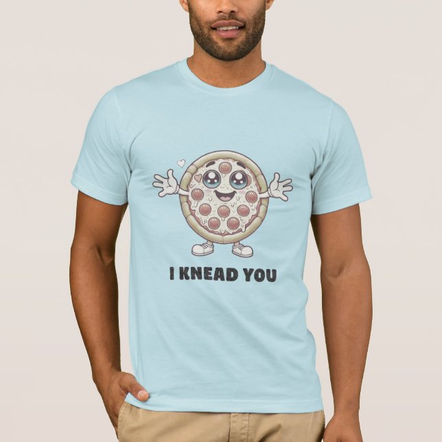 I Knead You Pizza Fitted Jersey Tee (Front)