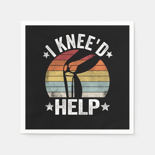 I Kneed Help Knee Surgery Joint Replacement Funny Napkin (Front)